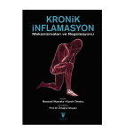 KRONİK İNFLAMASYON: Mekanizmaları ve Regülasyonu